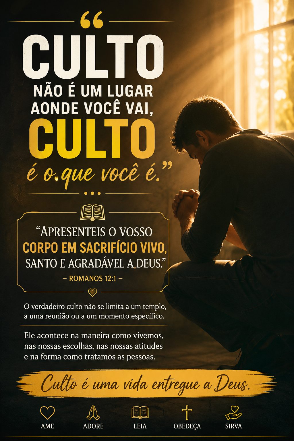O culto a Deus é mais do que ir num prédio, levantar as mãos e cantar louvores. Nada disso tem valor se a vida pessoal não glorifica a Deus.