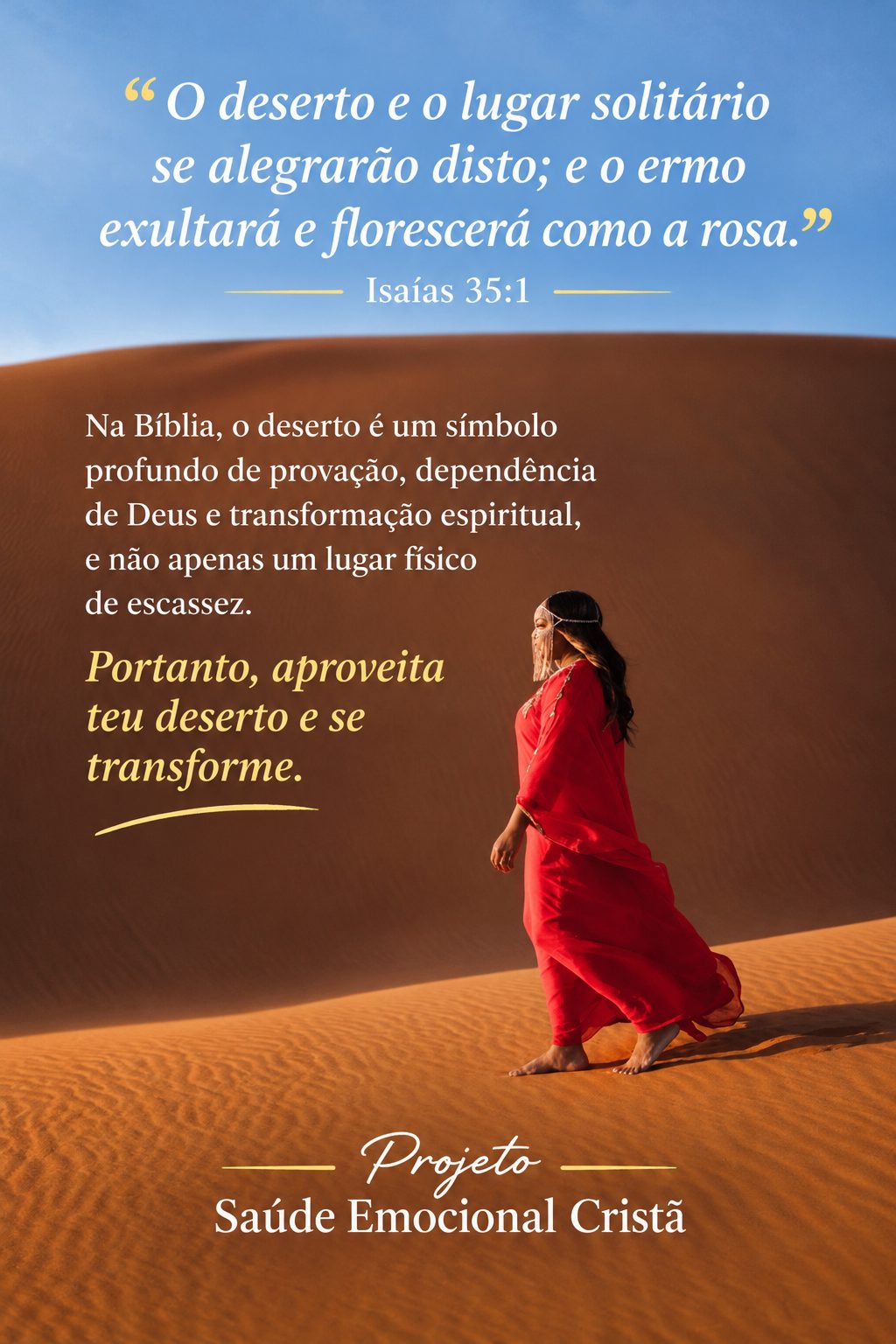 Não reclame do seu deserto, você está sendo aperfeiçoado(a).